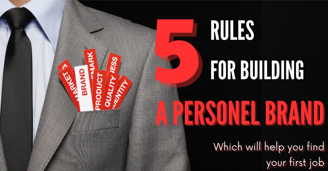 5 Principles of Building a Personal Brand That Will Help You Land Your First Job