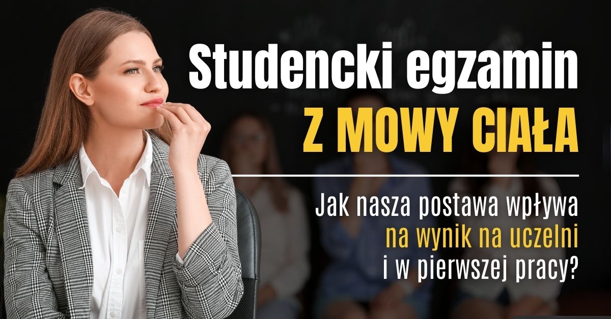 Pierwsze wrażenie, które procentuje – mowa ciała na studiach i podczas rozmowy o pracę