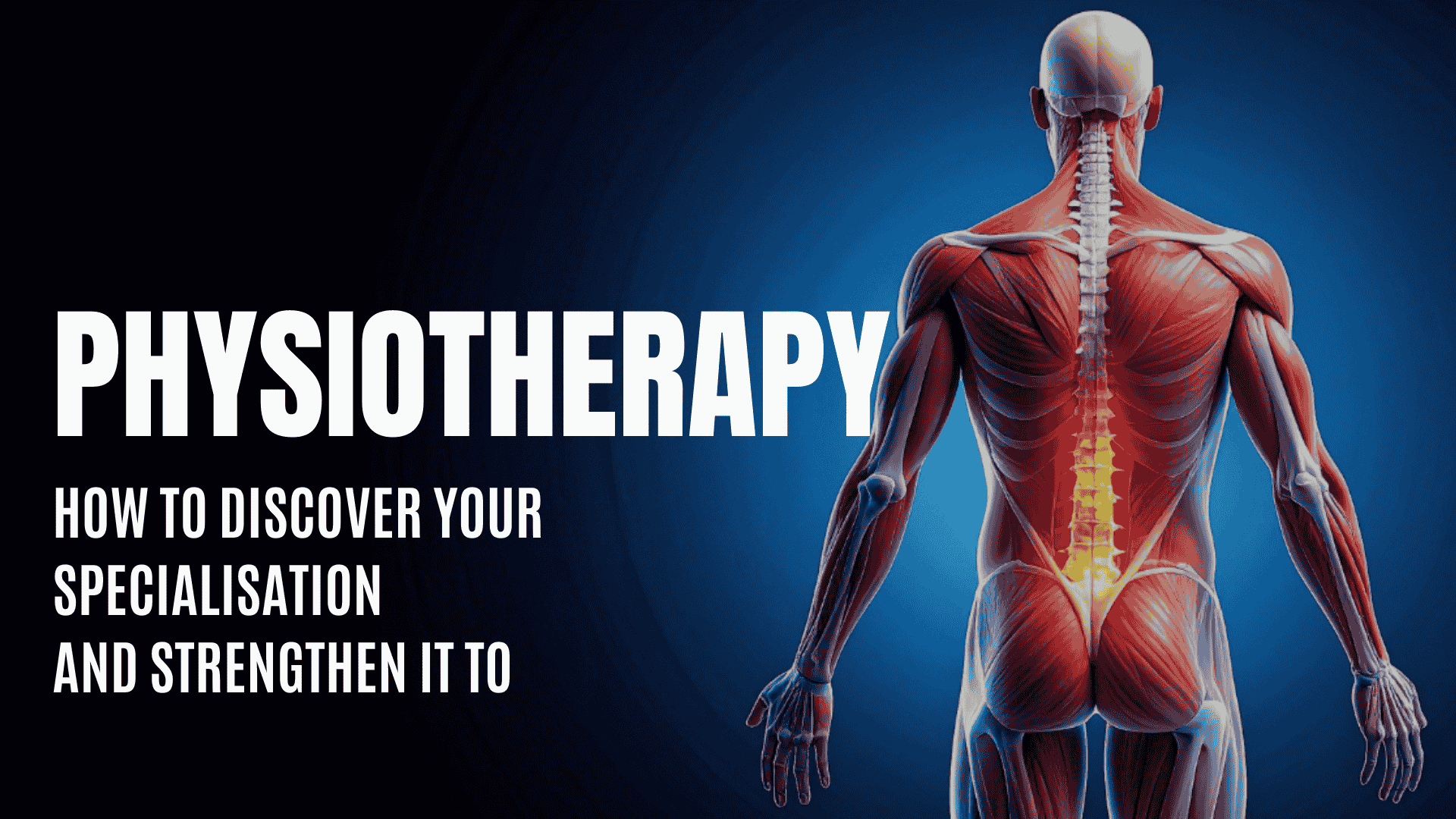 An Advantage at the Start. How to Discover Your Specialization in Physiotherapy and Strengthen It wi