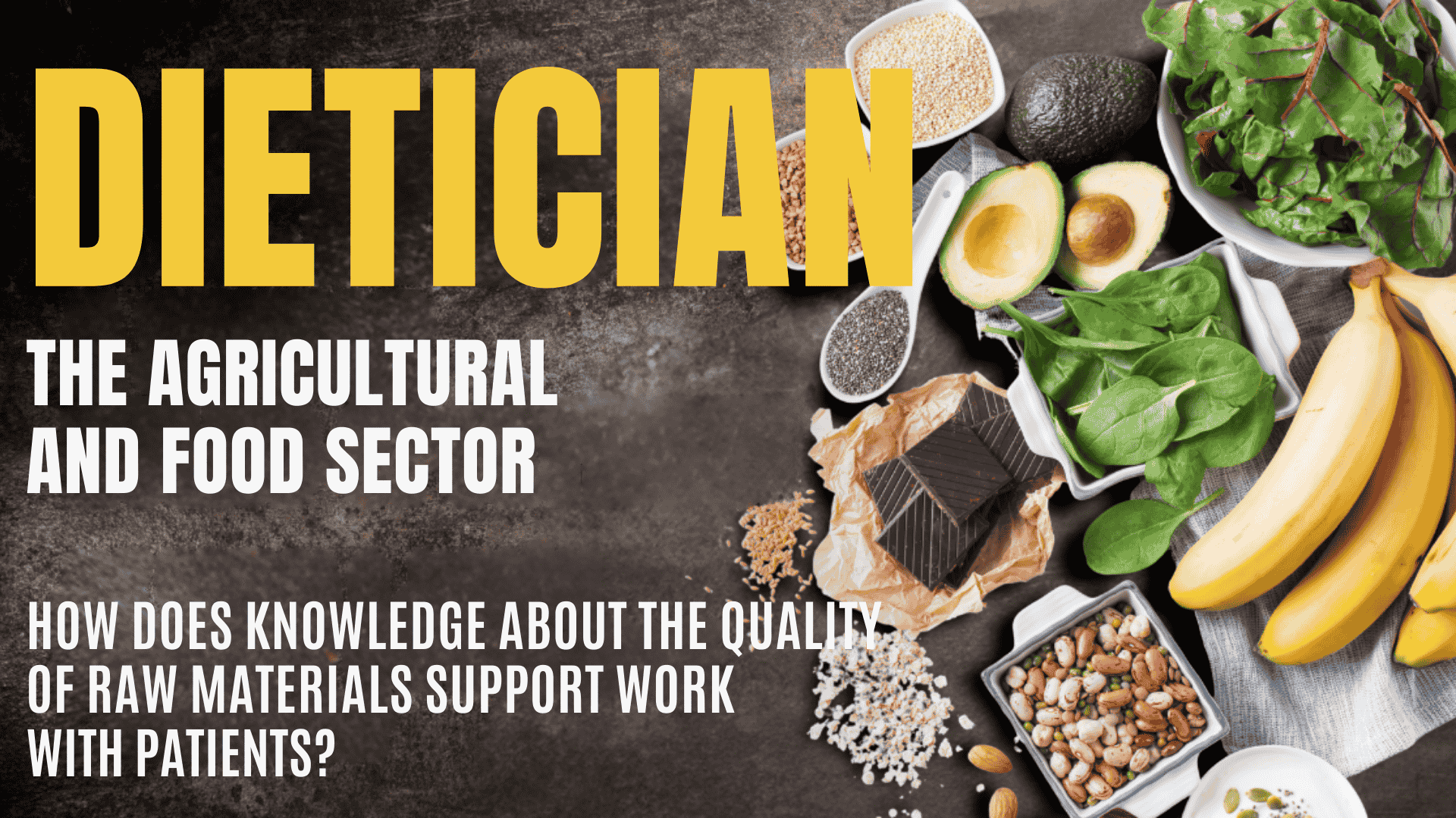 Dietitian and the agri-food sector. How knowledge about raw material quality supports work with the 